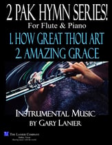 2 PAK HYMN SERIES! HOW GREAT THOU ART & AMAZING GRACE, Flute & Piano (Score & Parts) P.O.D cover